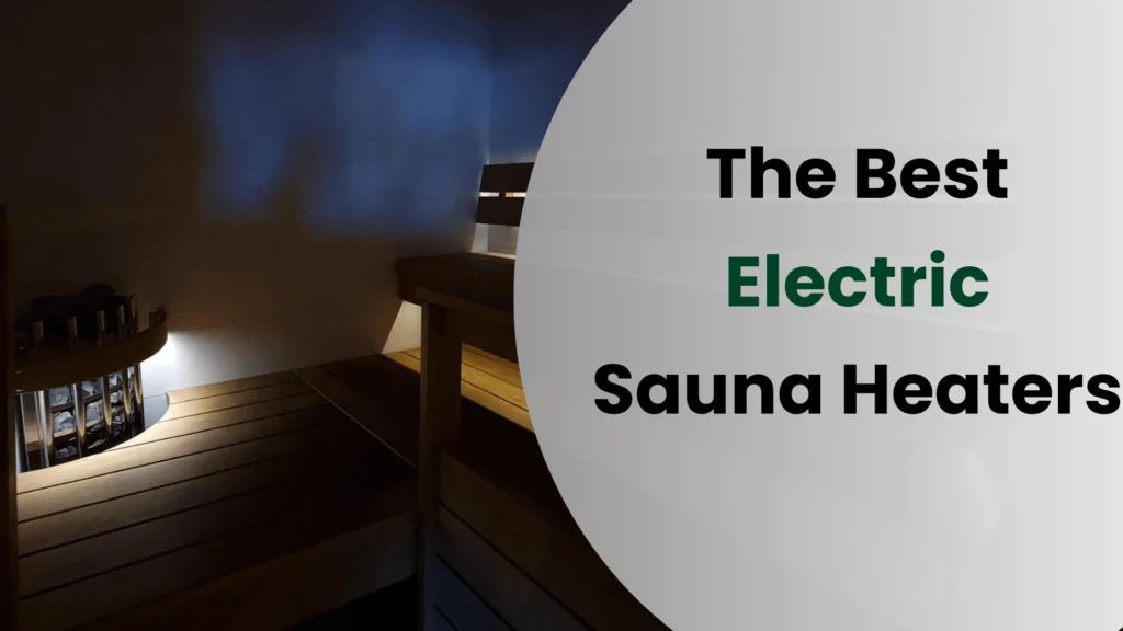best electric sauna heaters